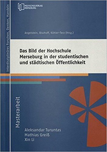 Das Bild der Hochschule Merseburg in der studentischen und städtischen Öffentlichkeit 