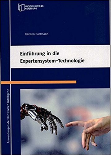  Einführung in die Expertensystem-Technologie Taschenbuch – 2. Mai 2015 von Karsten Hartmann (Autor)